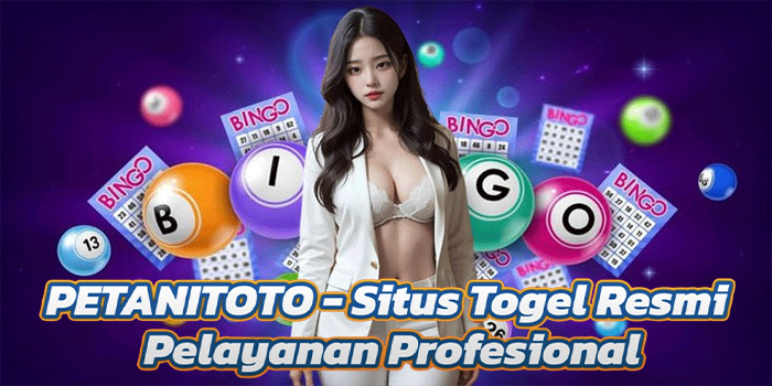 PETANITOTO - Situs Togel Resmi Pelayanan Profesional