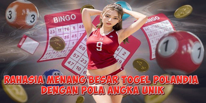 Rahasia Menang Besar Togel Polandia Dengan Pola Angka Unik