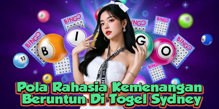 Pola Rahasia Kemenangan Beruntun Di Togel Sydney