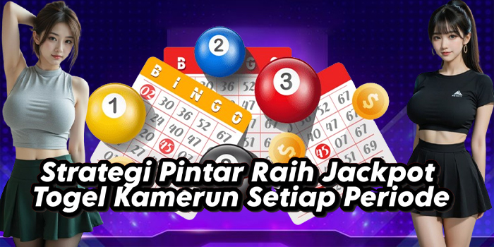 Strategi Pintar Raih Jackpot Togel Kamerun Setiap Periode Strategi Pintar Raih Jackpot Togel Kamerun Setiap Periode