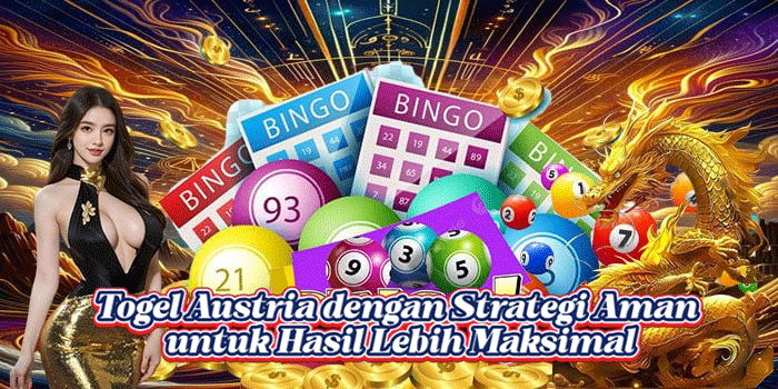 Togel Austria dengan Strategi Aman untuk Hasil Lebih Maksimal Togel Austria dengan Strategi Aman untuk Hasil Lebih Maksimal